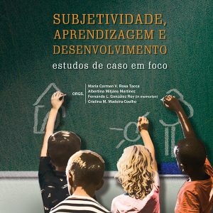 Subjetividade, aprendizagem e desenvolvimento: estudos de caso em foco-0