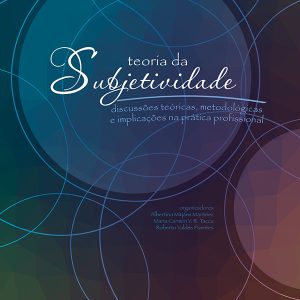Teoria da Subjetividade: discussões teóricas, metodológicas e implicações na prática profissional-0