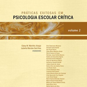 Práticas exitosas em psicologia escolar crítica - volume 2-0