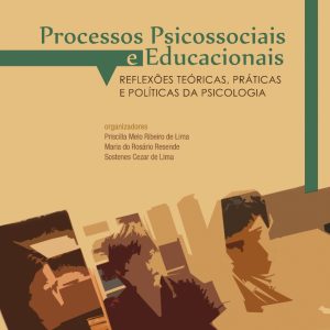 Processos psicossociais e educacionais: reflexões teóricas, práticas e políticas da Psicologia-0