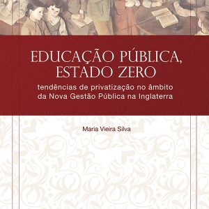 Educação Pública, Estado Zero: tendências de privatização no âmbito da Nova Gestão Pública na Inglaterra-0
