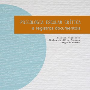 Psicologia Escolar Crítica e Registros Documentais-0