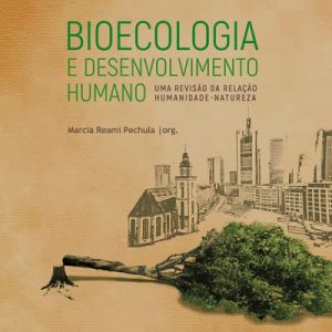 Bioecologia e desenvolvimento humano: uma revisão da relação humanidade-natureza-0