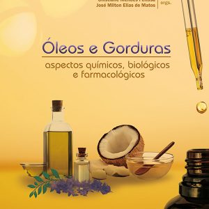Óleos e gorduras: aspectos químicos, biológicos e farmacológicos-0