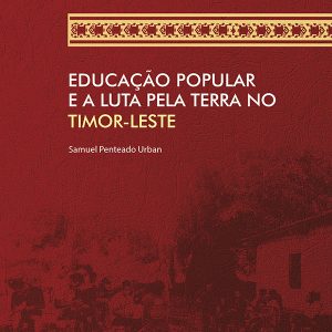 Educação popular e a luta pela terra no Timor-Leste-0