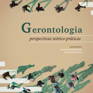 Gerontologia: perspectivas teórico-práticas-0