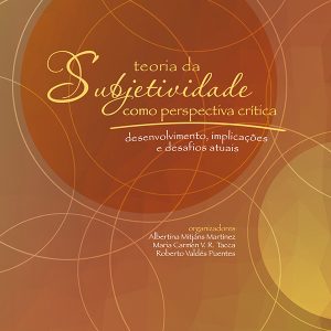Teoria da subjetividade como perspectiva crítica: desenvolvimento, implicações e desafios atuais-0