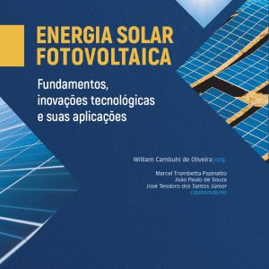 Energia Solar Fotovoltaica: Fundamentos, Inovações Tecnológicas e suas Aplicações-0