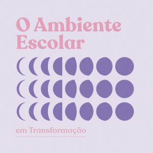 O ambiente escolar em transformação-0