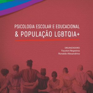 Psicologia Escolar e Educacional & População LGBTQIA+-0