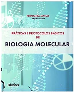 Práticas e protocolos básicos de biologia molecular-0