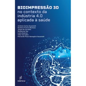 Bioimpressão 3D no contexto da indústria 4.0 aplicada à saúde-0