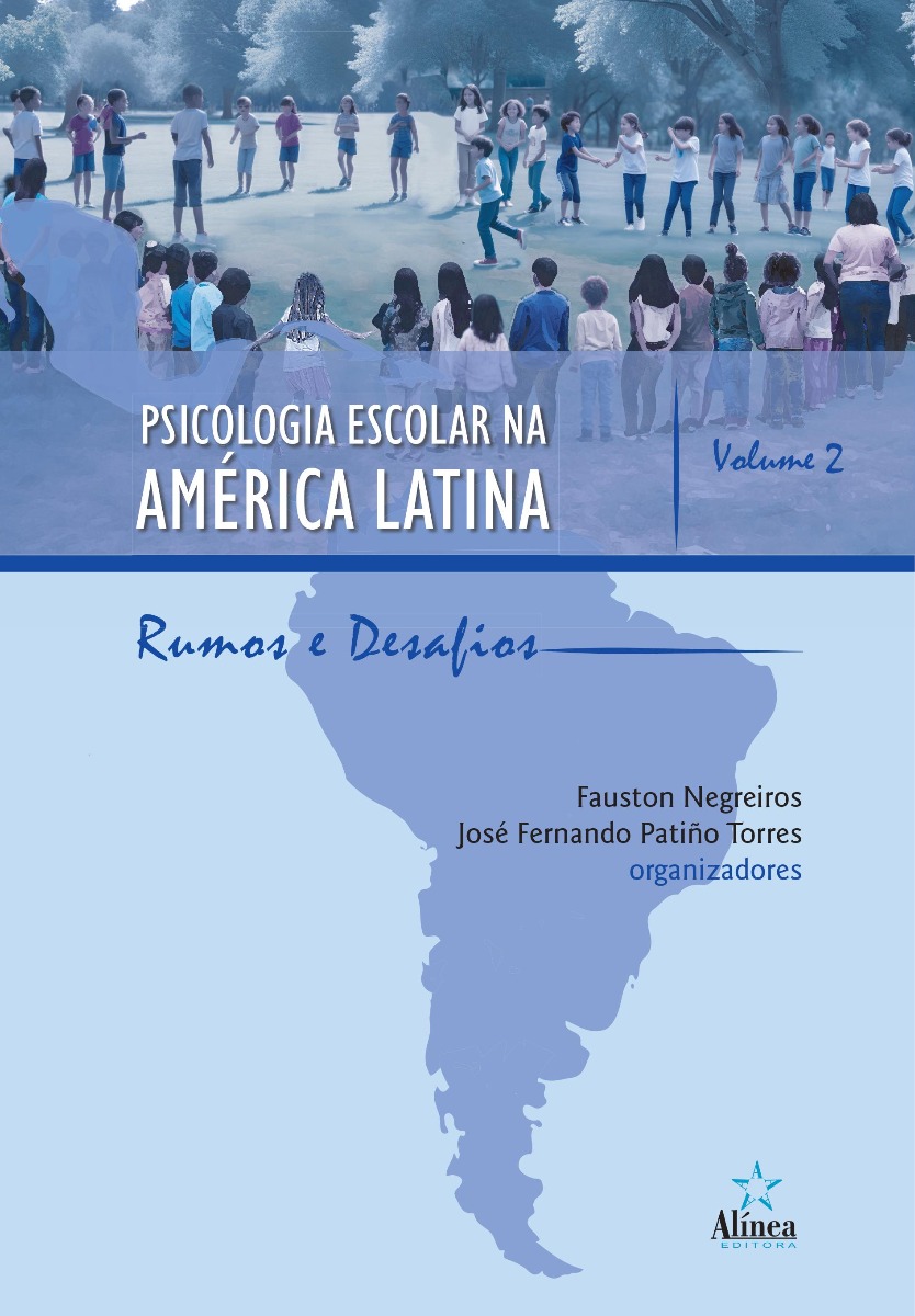 Psicologia Escolar na América Latina: rumos e desafios – Volume 2-0